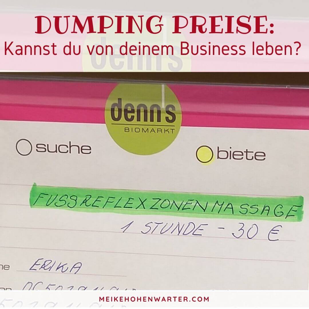 DUMPING PREISE KANNST DU VON DEINEM BUSINESS LEBEN