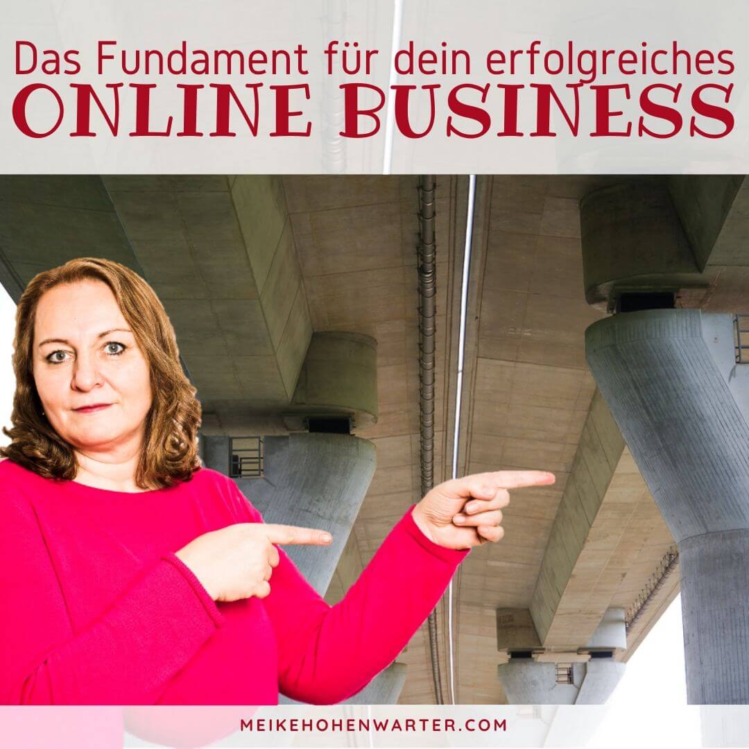 Das Fundament für dein erfolgreiches Online Business