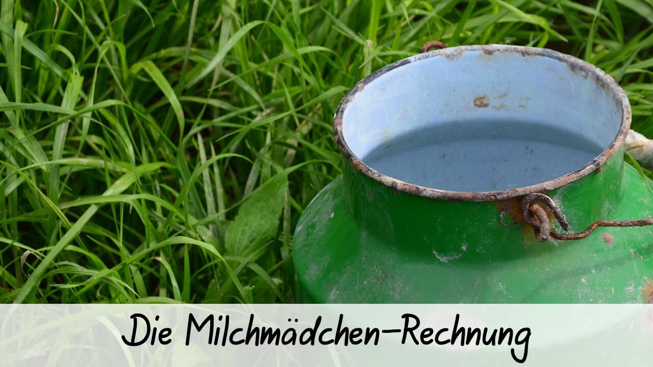 Milchmädchen-Rechnung