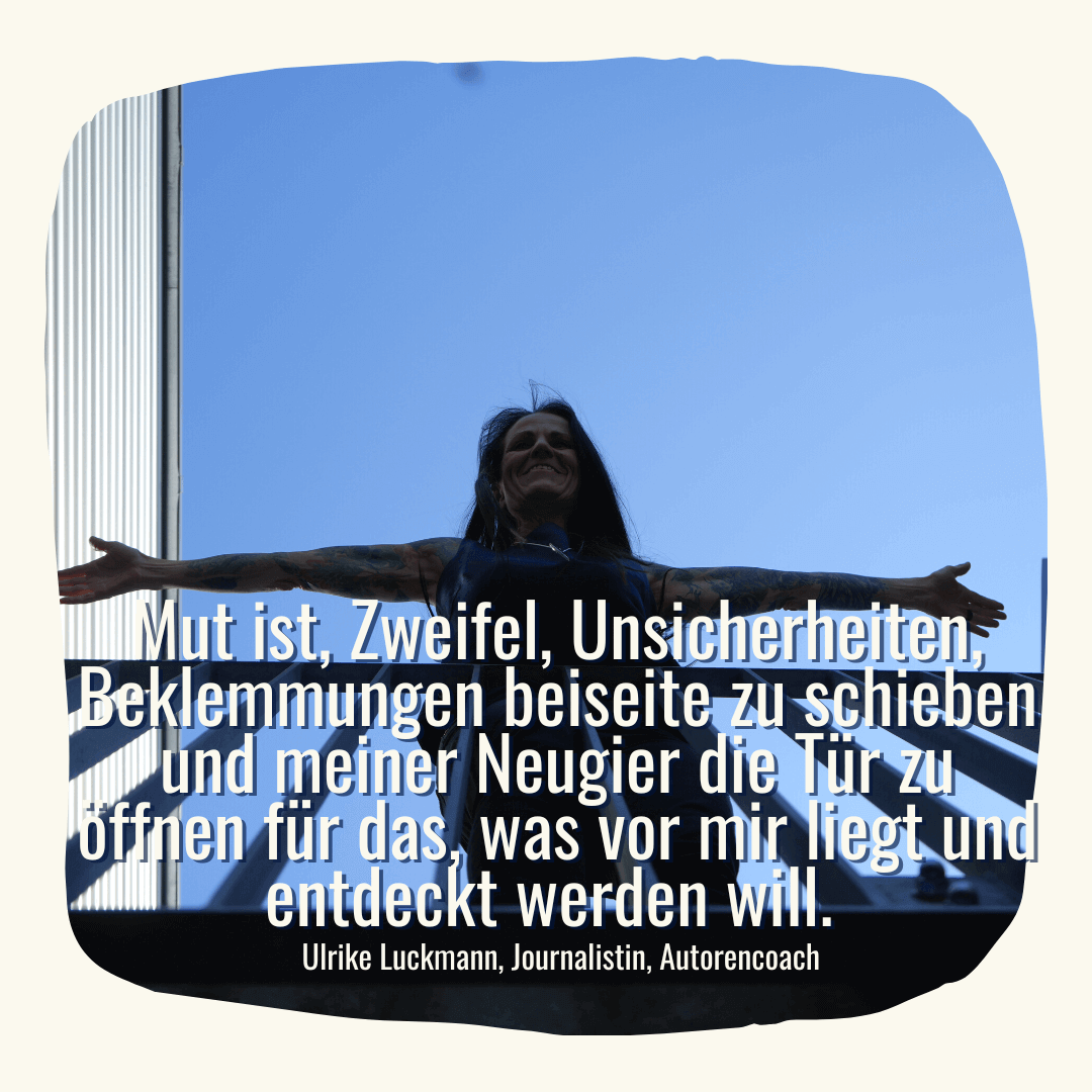 Mut Quotes - Ulrike Luckmann - Ka L-O-K