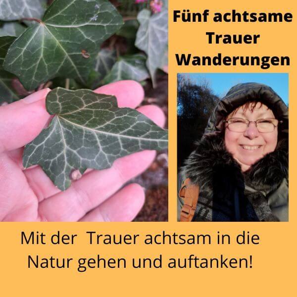 5 achtsame Trauerwanderungen - Monika inGenesung
