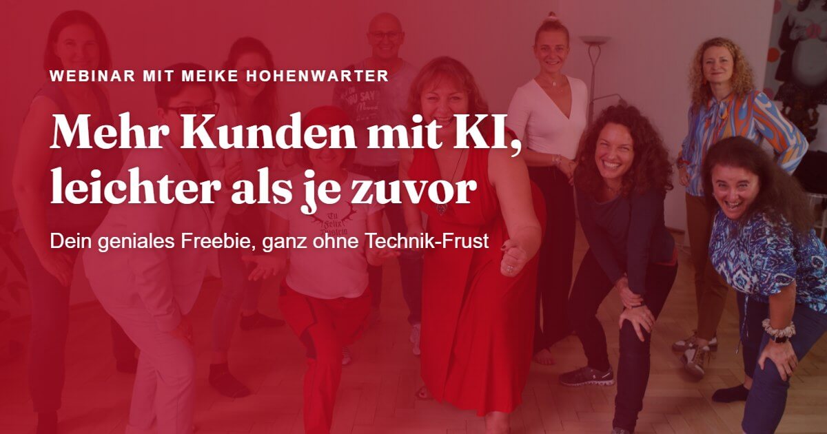 Webinar mit Meike Hohenwarter: Mehr Kunden mit KI, leichter als je zuvor